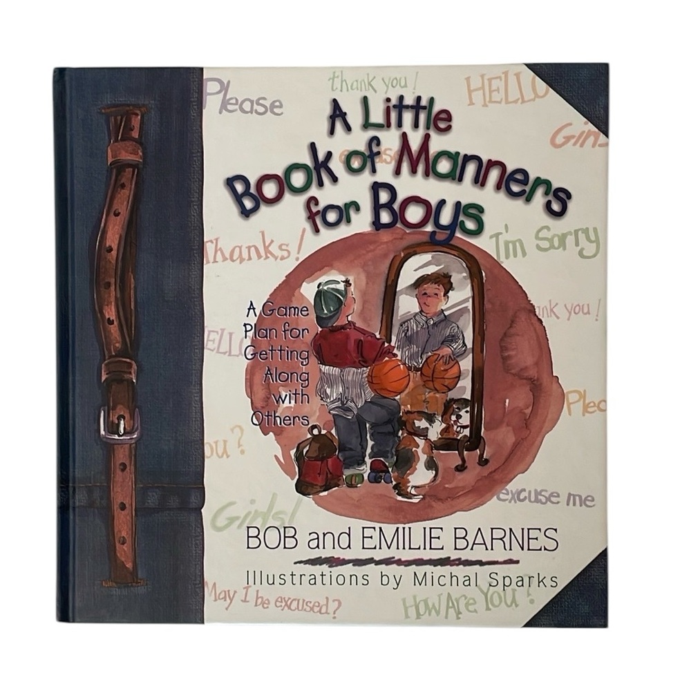 A Little Book of Manners for Boys: A Game Plan for Getting Along with Others‎